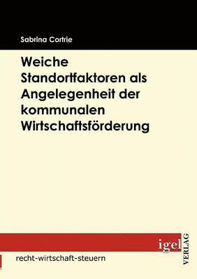 bokomslag Weiche Standortfaktoren als Angelegenheit der kommunalen Wirtschaftsförderung