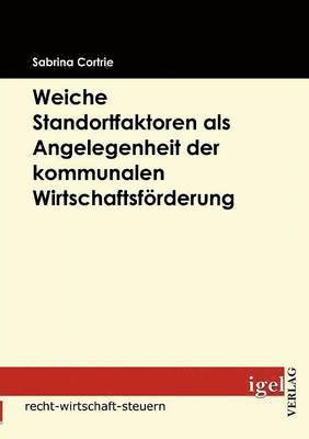 bokomslag Weiche Standortfaktoren als Angelegenheit der kommunalen Wirtschaftsfrderung