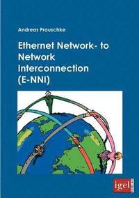 bokomslag Ethernet Network- to Network Interconnection (E-NNI)