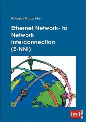 bokomslag Ethernet Network- to Network Interconnection (E-NNI)