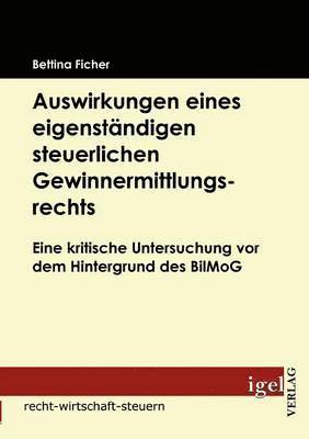 bokomslag Auswirkungen eines eigenstndigen steuerlichen Gewinnermittlungsrechts