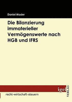 bokomslag Die Bilanzierung immaterieller Vermgenswerte nach HGB und IFRS