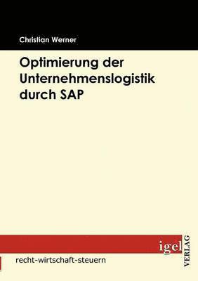 Christian Werner - Optimierung der Unternehmenslogistik durch SAP, Häftad