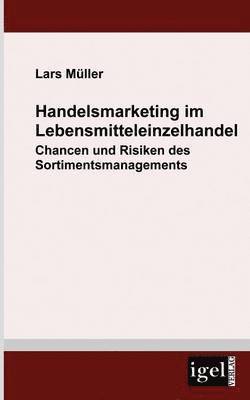 Lars Müller - Handelsmarketing im Lebensmitteleinzelhandel, Häftad