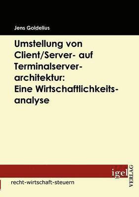 Umstellung von Client/Server- auf Terminalserverarchitektur 1