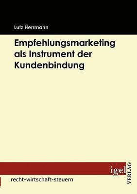 bokomslag Empfehlungsmarketing als Instrument der Kundenbindung