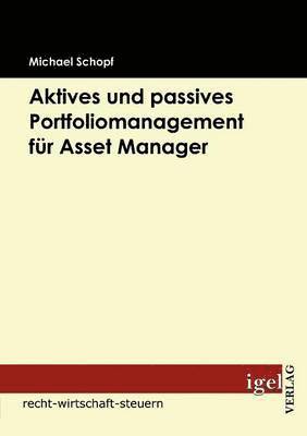 Aktives und passives Portfoliomanagement fr Asset Manager 1