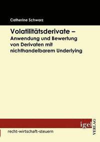 bokomslag Volatilittsderivate - Anwendung und Bewertung von Derivaten mit nichthandelbarem Underlying