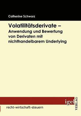 bokomslag Volatilittsderivate - Anwendung und Bewertung von Derivaten mit nichthandelbarem Underlying