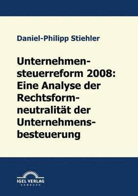 Unternehmenssteuerreform 2008 1