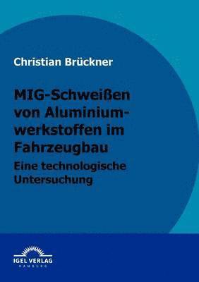 bokomslag MIG-Schweien von Aluminiumwerkstoffen im Fahrzeugbau