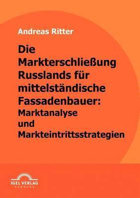 bokomslag Die Markterschlieung Russlands fr mittelstndische Fassadenbauer