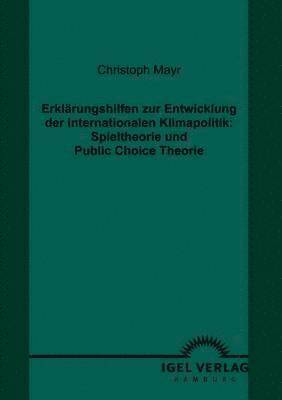 Christoph Mayr - Erklärungshilfen zur Entwicklung der internationalen Klimapolitik, Häftad