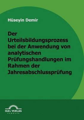 bokomslag Urteilbildungsprozess bei der Anwendung von analytischen Prüfungshandlungen im Rahmen der Jahresabschlussprüfung