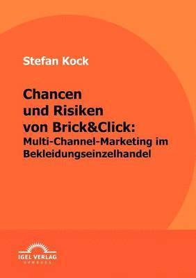 bokomslag Chancen und Risiken von Brick&Click