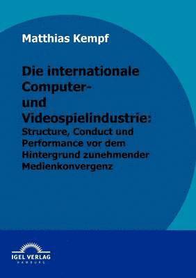 bokomslag Die internationale Computer- und Videospielindustrie