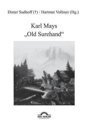 Dieter Sudhoff, Hartmut Vollmer - Karl Mays Old Surehand, Häftad
