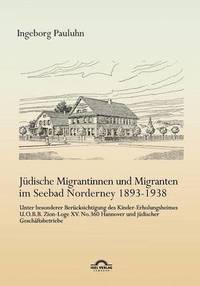 bokomslag Jdische Migrantinnen und Migranten im Seebad Norderney 1893-1938