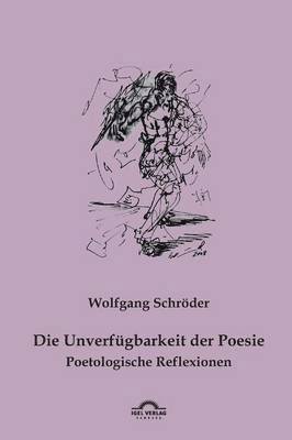Wolfgang Schröder - Unverfügbarkeit der Poesie, Häftad