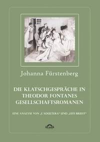bokomslag Die Klatschgesprche in Theodor Fontanes Gesellschaftsromanen