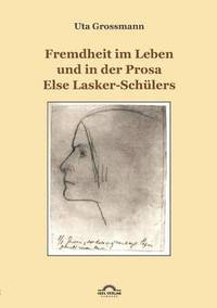 bokomslag Fremdheit im Leben und in der Prosa Else Lasker-Schlers