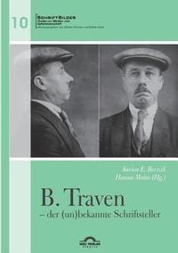 bokomslag B. Traven - der (un)bekannte Schriftsteller