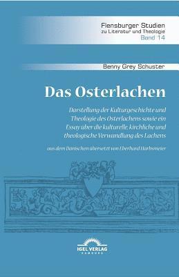 Benny Grey Schuster, Eberhard Harbsmeier - Osterlachen. Darstellung der Kulturgeschichte und Theologie des Osterlachens sowie ein Essay über die kulturelle, kirchliche und theologische Verwandlung des Lachens, Häftad