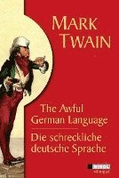 bokomslag Die schreckliche deutsche Sprache /The Awful German Language