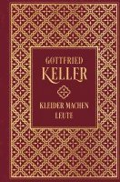 Gottfried Keller - Kleider machen Leute, Inbunden