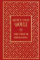 Arthur Conan Doyle - Sherlock Holmes: Eine Studie in Scharlachrot, Inbunden