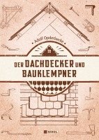 Adolf Opderbecke - Der Dachdecker und Bauklempner, Inbunden