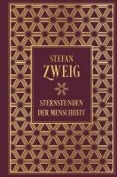 Stefan Zweig - Sternstunden der Menschheit, Inbunden