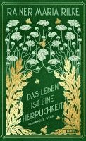 bokomslag Das Leben ist eine Herrlichkeit: Gesammelte Werke