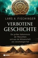 Lars A. Fischinger - Verbotene Geschichte, Inbunden