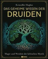 Kristoffer Hughes - Das geheime Wissen der Druiden, Inbunden