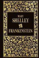 Mary W. Shelley - Frankenstein oder Der neue Prometheus, Inbunden