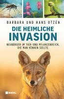 Barbara Otzen, Hans Otzen - Die heimliche Invasion: Invasive Arten in Deutschland, Inbunden