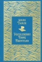 Mark Twain - Huckleberry Finns Abenteuer, Inbunden