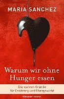 Warum wir ohne Hunger essen 1