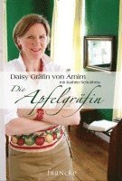 Daisy von Arnim - Die Apfelgräfin, Inbunden