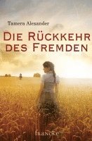 Tamara Alexander - Die Rückkehr des Fremden, Häftad