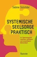 Sabine Schröder - Systemische Seelsorge praktisch, Inbunden
