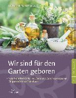 bokomslag Wir sind für den Garten geboren