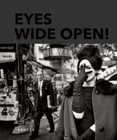 Hans-Michael Koetzle, Hans-Michael Koetzle - Eyes Wide Open! 100 Years of Leica, Inbunden