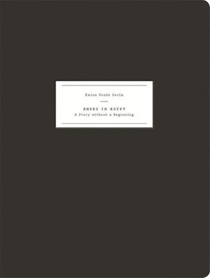 Emine Gozde Sevim - Embed in Egypt, Inbunden