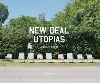 bokomslag New Deal Utopias
