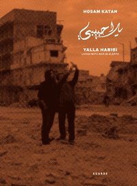 bokomslag Yalla Habibi: Living with War in Aleppo