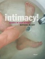 bokomslag Intimacy!: Bathing in Art