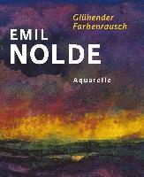 bokomslag Emil Nolde. Glühender Farbenrausch