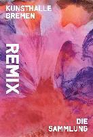 Remix. Die Sammlung 1